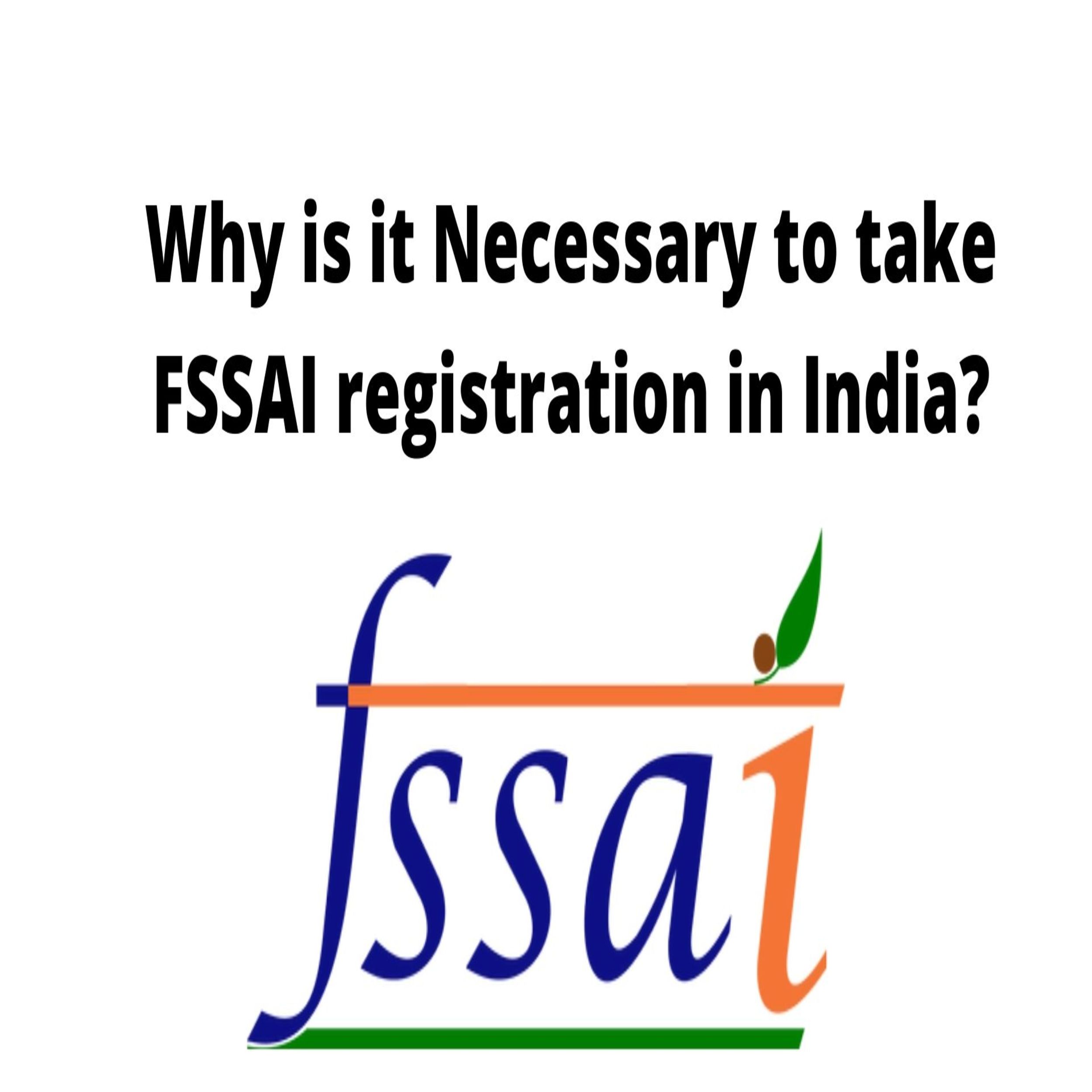 Why is it Necessary to take FSSAI registration in India?